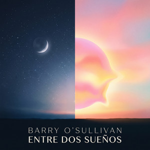 Entre Dos Sueños by Barry O'sullivan