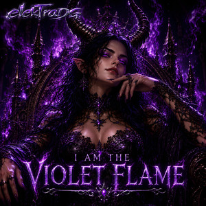 I Am the Violet Flame by elekTraDG