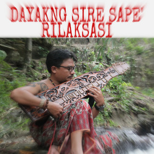 Dayakng Sire Sape' Rilaksasi