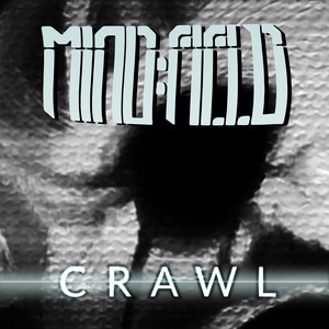 Crawl by MIND:FIELD