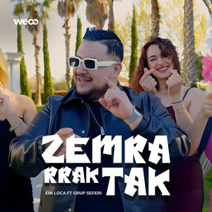 Emi Loca - Zemra Rrak Tak (feat. Grup Seferi)