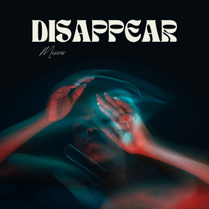 Disappear by Missos