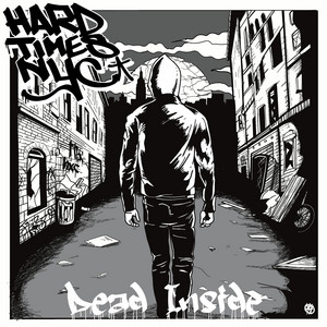 Dead Inside by Hard Times NYC