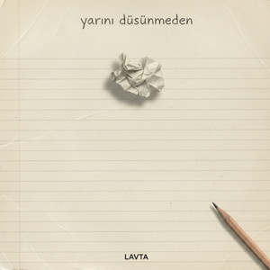 Yarını Düşünmeden by Lavta