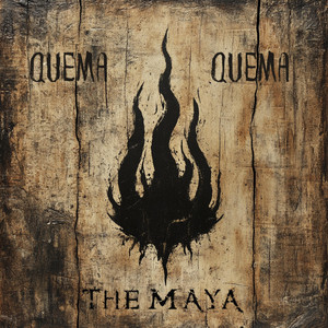 QUEMA QUEMA by THE MAYA