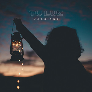Tu Luz by Yare Rue
