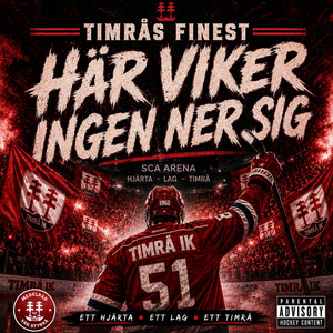 Här Viker Ingen Ner Sig by Timrås Finest