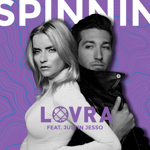 Spinnin' (feat. Justin Jesso) by LOVRA, Justin Jesso