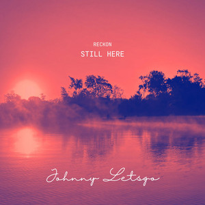 Still Here by Reckon