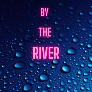 By The River cover art