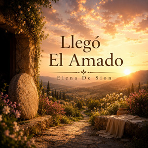 Llegó El Amado by Elena De Sion