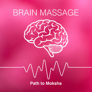 Brain Massage Using Deep Frequencies to Quiet Your Mind by Path to Moksha