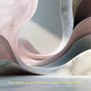 The End Of Eternity - Motion One