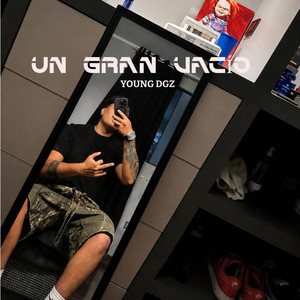 UN GRAN VACÍO by YOUNG DGZ