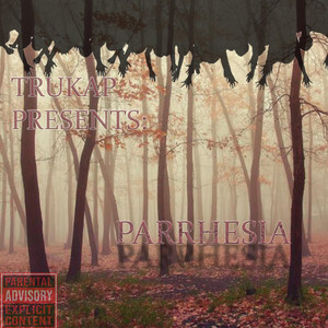 Parrhesia by Trukap