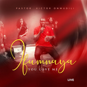 Ifumnaya - (You Love Me) - [Live]