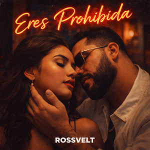 ERES PROHIBIDA by ROSSVELT