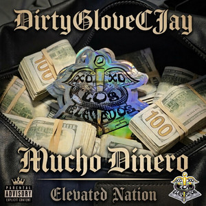 Mucho Dinero by DirtyGloveCJay