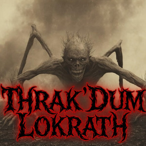 Thrak'dum Lokrath by Rapture