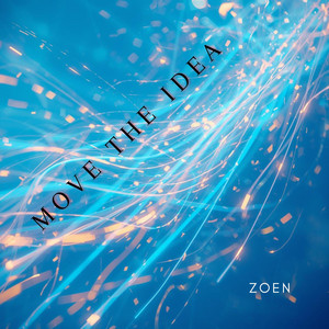 Move the Idea by Zoen