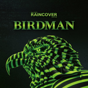 BIRDMAN by RAINCOVER