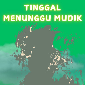 Kumang Taiko - Tinggal Menunggu Mudik