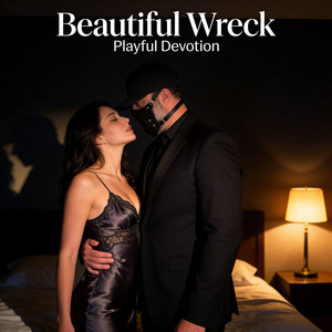 Beautiful Wreck by Playful Devotion