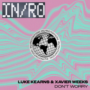 Xavier Weeks — Don't Worry (2026)