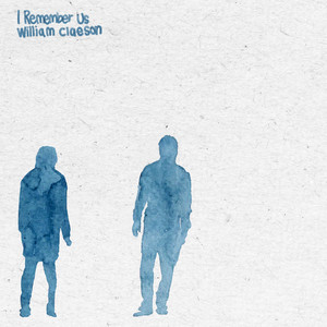 William Claeson - I Remember Us