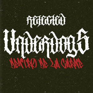 Dentro De La Carne by Rejected Underdogs
