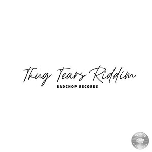 Thug Tears Riddim - Instrumental by Bad Chop Records