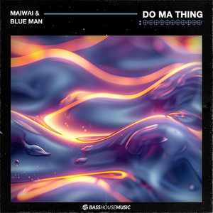 Do Ma Thing by maiwai, Blue Man