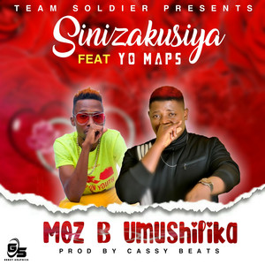 Moz B Umushilika - Sinizakusiya (feat. Yo Maps)