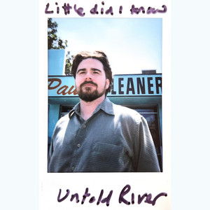 Little Did I Know by Untold River