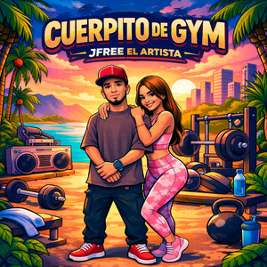 Cuerpito de Gym by Jfree El Artista, Bnc La Ley Musical