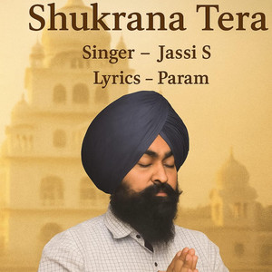 Jassi S - shukrana tera.param
