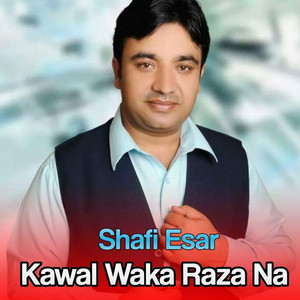 Shafi Esar - Kawal Waka Raza Na
