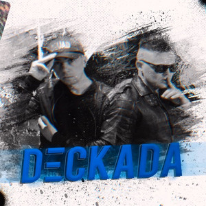 DECKADA — I Feeling your life