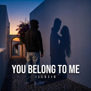 You Belong To Me by Illuzio