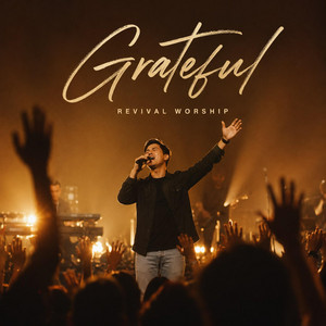 GRATEFUL by Revival Worship