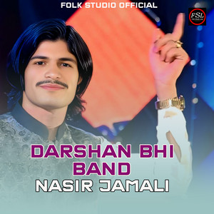 Nasir Ali Jamali - Darshan Bhi Band