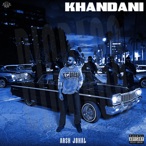 KHANDANI by Arsh Johal, NAAZ