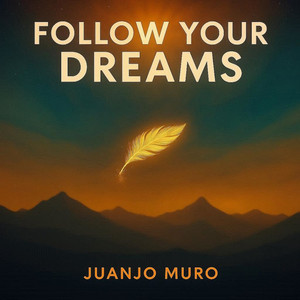 Follow your dreams