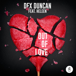 Out Of Love (feat. Heleen) - Extended by Dex Duncan, Heleen