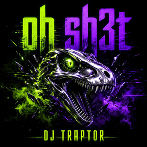 Oh sh3t by DJ TRAPTOR, SANTARO$$$