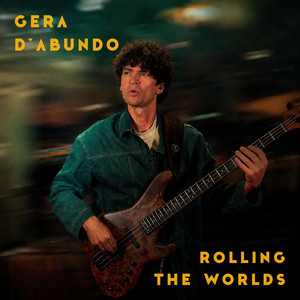 Rolling the Worlds by Gera D'Abundo