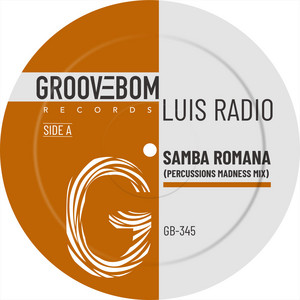 Samba Romana - Percussions Madness Mix by Luis Radio