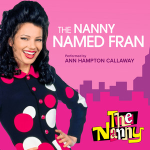 Ann Hampton Callaway - The Nanny Named Fran (from "The Nanny" Television Series)