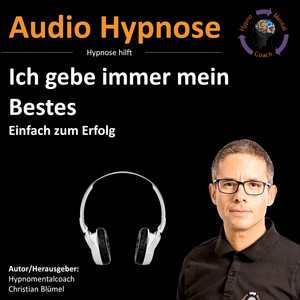 Ich gebe immer mein Bestes (Einfach zum Erfolg)