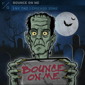 Bounce On Me by LNY TNZ, Chicago Zone